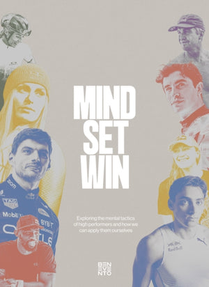 Mind Set Win: The Mental Tactics of Leading Athletes, How We Can Unlock Them in Our Daily Lives
