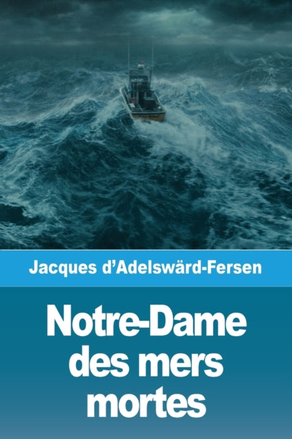 Book cover of: Notre-Dame des mers mortes