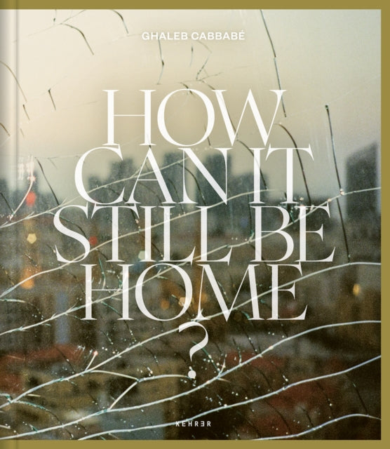 Book cover of: How Can It Still Be Home?