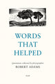 Book cover of: Robert Adams: Words That Helped. By: Robert Adams