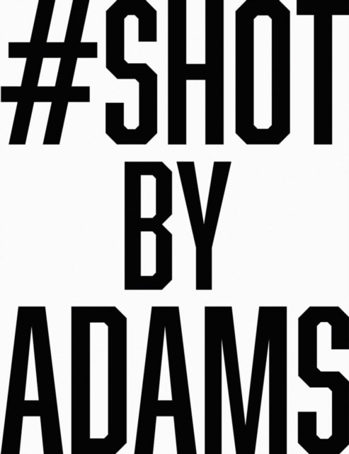 Book cover of: Bryan Adams: #shotbyadams