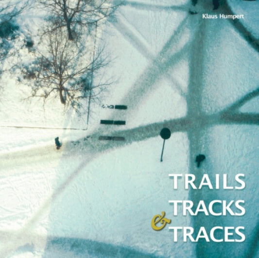 Book cover of: Trails, Tracks, & Traces