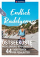 Book cover of: Endlich Radelgenuss - Ostseekuste Mecklenburg-Vorpommern