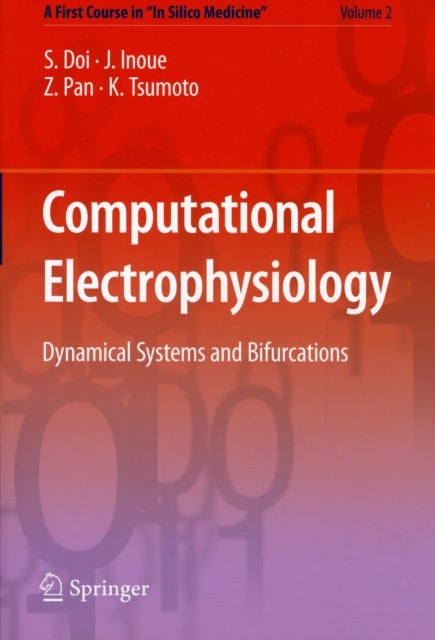 Book cover of: Computational Electrophysiology. By: S. Doi
