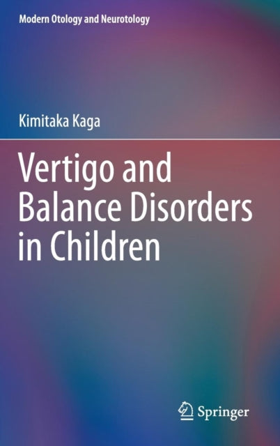 Book cover of: Vertigo and Balance Disorders in Children. By: Kimitaka Kaga