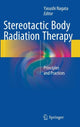 Book cover of: Stereotactic Body Radiation Therapy. By: Yasushi Nagata