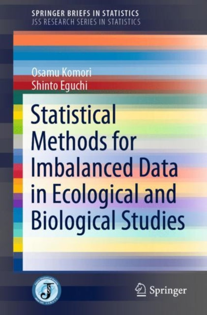 Book cover of: Statistical Methods for Imbalanced Data in Ecological and Biological Studies. By: Osamu Komori