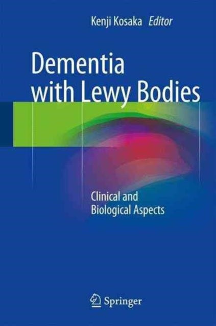 Book cover of: Dementia with Lewy Bodies. By: Kenji Kosaka
