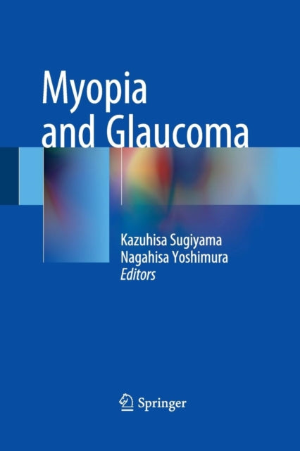 Book cover of: Myopia and Glaucoma. By: Kazuhisa Sugiyama