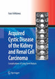 Book cover of: Acquired Cystic Disease of the Kidney and Renal Cell Carcinoma. By: Isao Ishikawa