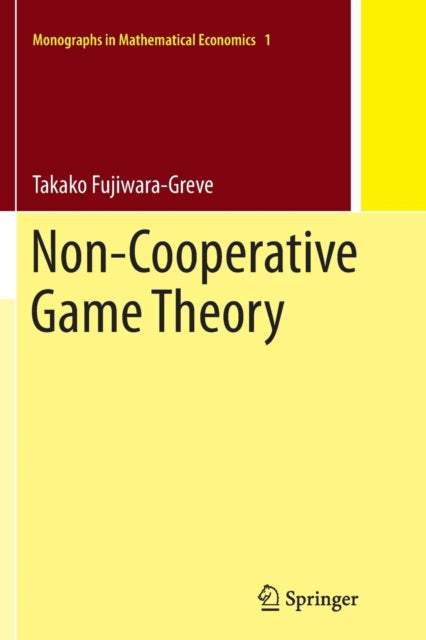 Book cover of: Non-Cooperative Game Theory. By: Takako Fujiwara-Greve