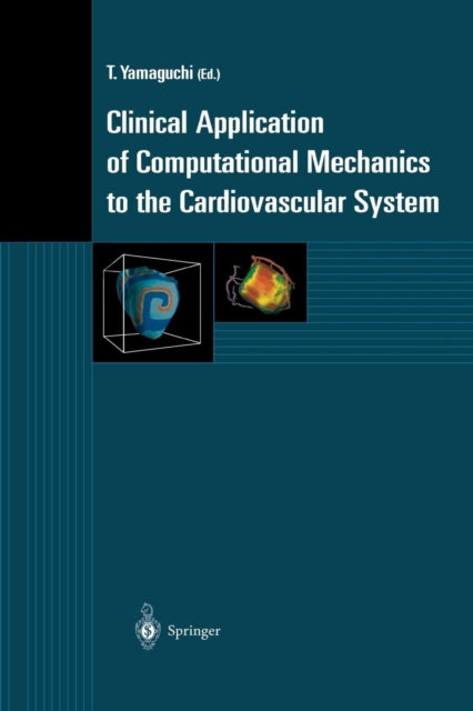 Book cover of: Clinical Application of Computational Mechanics to the Cardiovascular System. By: T. Yamaguchi