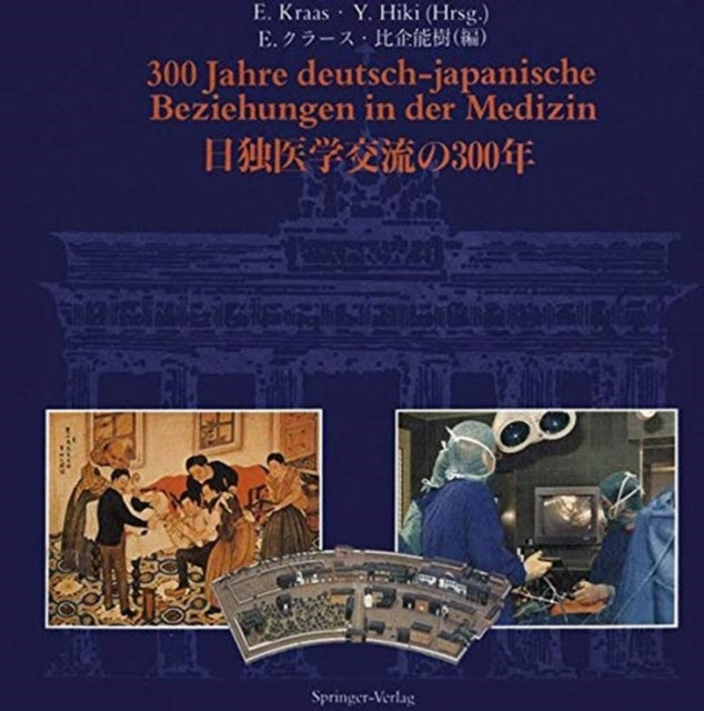 Book cover of: 300 Jahre deutsch-japanische Beziehungen in der Medizin. By: Ernst Kraas