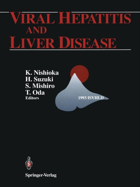 Book cover of: Viral Hepatitis and Liver Disease. By: Kusuya Nishioka