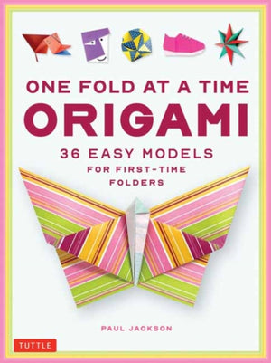 One Fold at a Time Origami, 38 Easy Models for First-Time Folders