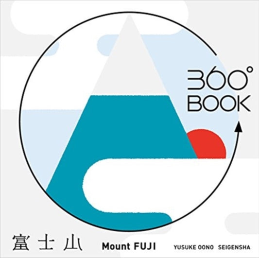 Book cover of: Mount Fuji 360 Book - Yusuke Oono