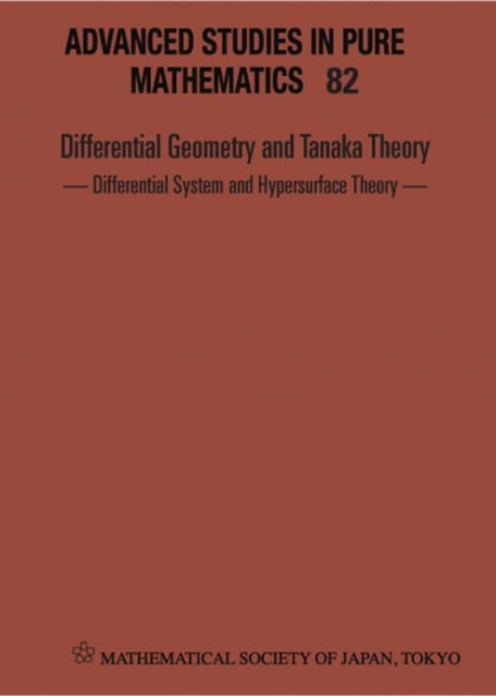 Book cover of: Differential Geometry And Tanaka Theory - Differential System And Hypersurface Theory - Proceedings Of The International Conference. By: Toshihiro Shoda