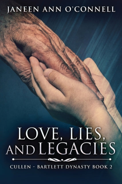 Book cover of: Love, Lies, And Legacies