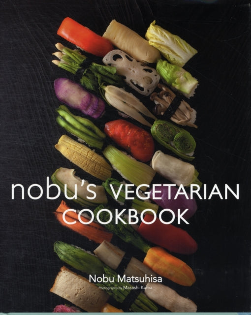 Book cover of: Nobu Vegetarian Cookbook