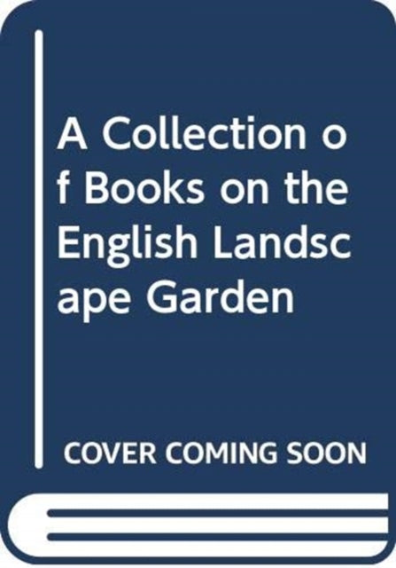 A Collection of Books on the English Landscape Garden