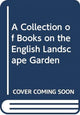 Book cover of: Collection of Books on the English Landscape Garden. By: Takau Shimada