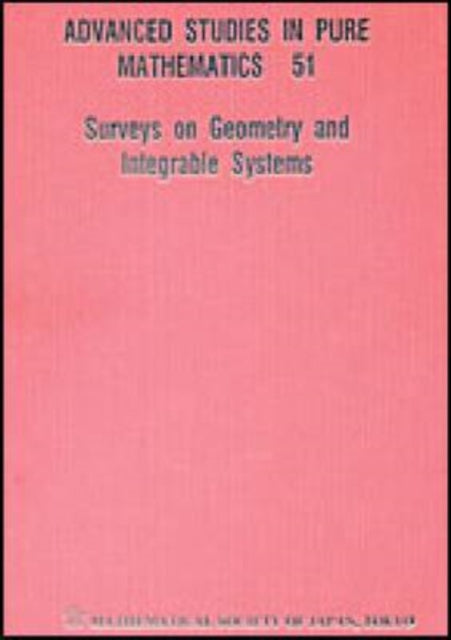 Book cover of: Surveys On Geometry And Integrable Systems. By: Martin A. Guest