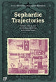 Book cover of: Sephardic Trajectories – Archives, Objects, and the Ottoman Jewish Past in the United States. By: Kerem Tinaz