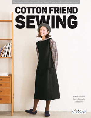 Cotton Friend Sewing, 43 Easy to Sew and Wear Clothes