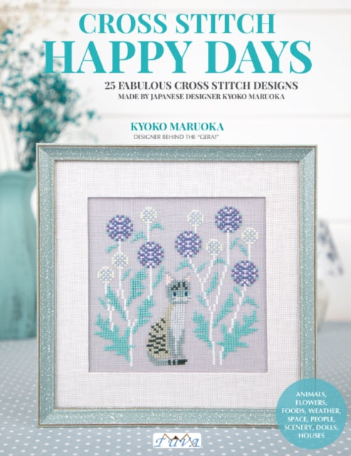Book cover of: Happy Days Cross Stitch. By: Kyoko Maruoka