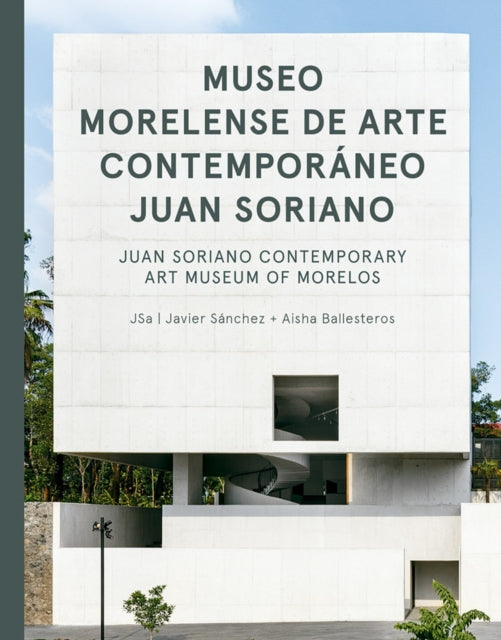 Book cover of: JSa: Juan Soriano Contemporary Art Museum of Morelos. By: Juan José Kochen