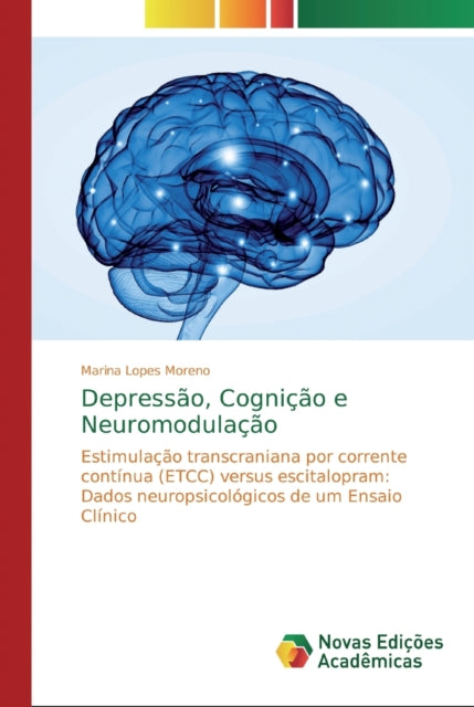 Book cover of: Depressao, Cognicao e Neuromodulacao