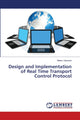 Book cover of: Design and Implementation of Real Time Transport Control Protocol