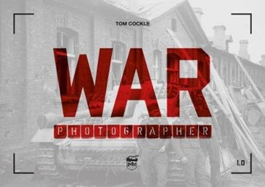 Book cover of: War Photographer 1.0