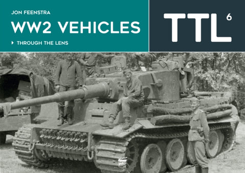 WW2 Vehicles Through the Lens Vol.6