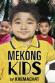 Book cover of: Mekong Kids. By: Peter Ross