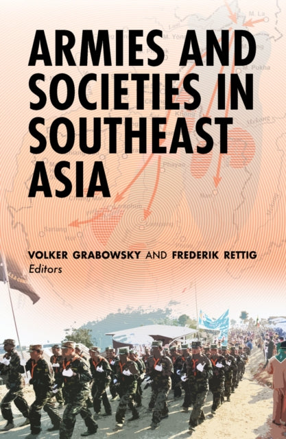 Book cover of: Armies and Societies in Southeast Asia. By: Volker Grabowsky