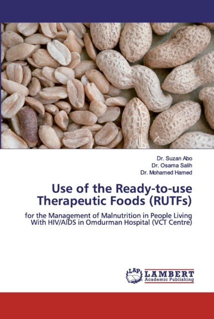 Book cover of: Use of the Ready-to-use Therapeutic Foods (RUTFs)