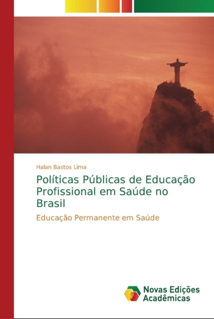 Book cover of: Politicas Publicas de Educacao Profissional em Saude no Brasil