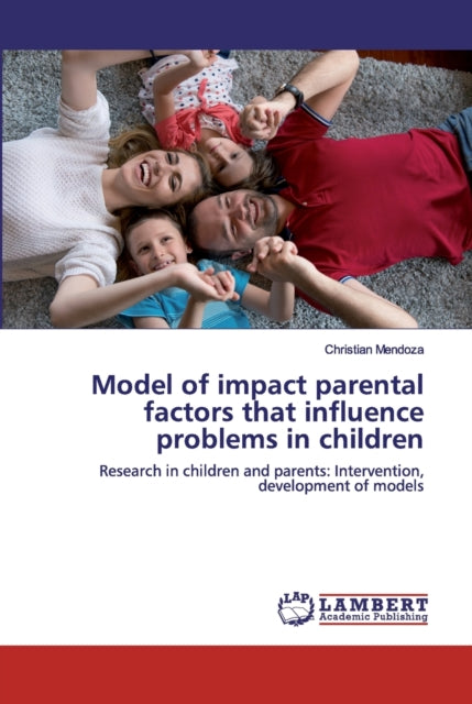 Book cover of: Model of impact parental factors that influence problems in children