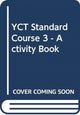Book cover of: YCT Standard Course 3 - Activity Book
