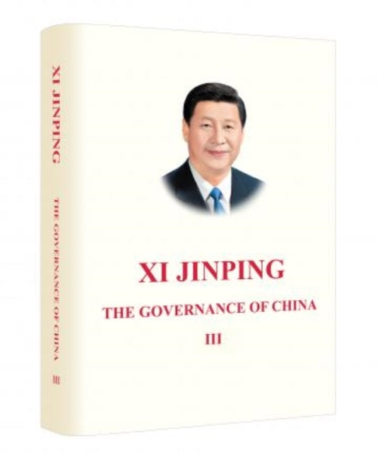 Book cover of: Xi Jinping: The Governance of China III. By: Xi Jinping