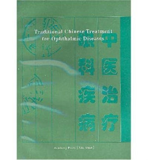 Traditional Chinese Treatment for Ophthalmic Diseases