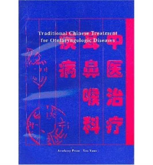 Book cover of: Traditional Chinese Treatment for Otolaryngologic Diseases. By: Hou Jinglun