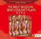 Book cover of: Great Musician Who Couldn't Play - Illustrated Classic Chinese Tales