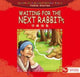 Book cover of: Waiting for the Next Rabbit - Illustrated Classic Chinese Tales