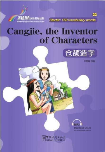 Book cover of: Cangjie, the Inventor of Characters - Rainbow Bridge Graded Chinese Reader, Starter : 150 Vocabulary Words