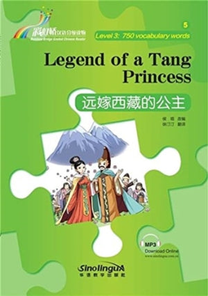 Legend of a Tang Princess - Rainbow Bridge Graded Chinese Reader, Level 3: 750 Vocabulary Words