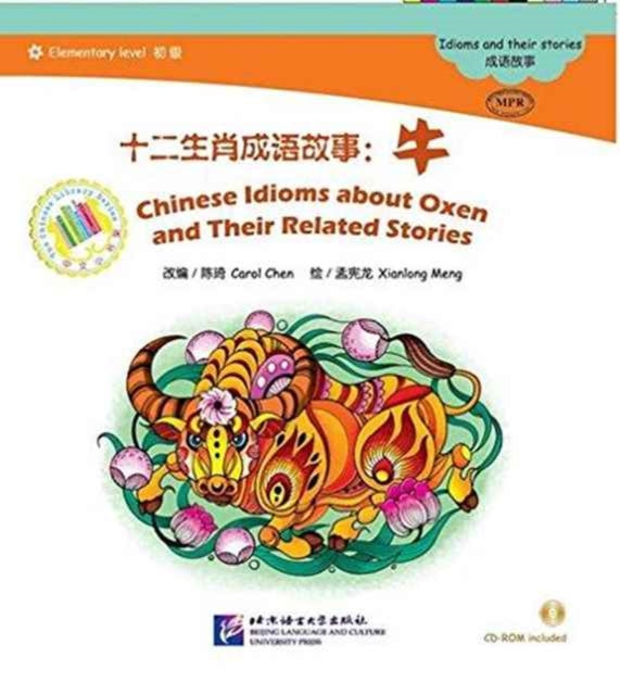 Book cover of: Chinese Idioms about Oxen and Their Related Stories