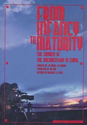 From Infancy to Maturuty: the Growth of the Documentary in China
