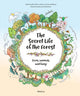 Book cover of: Secret Life of the Forest: Trees, Animals, and Fungi. By: Jana Sedlackova
